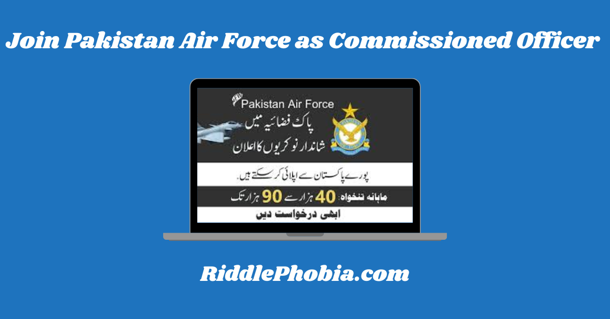 Join Pakistan Air Force as Commissioned Officer
