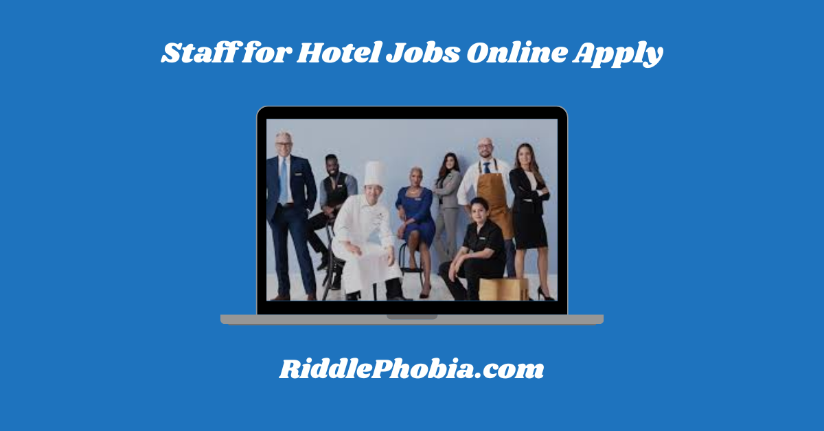Staff for Hotel Jobs Online Apply